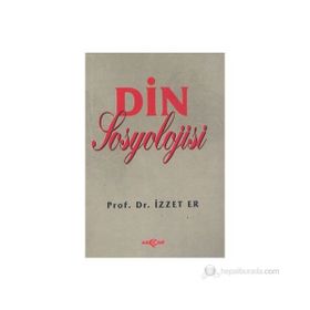 DIN SOSYOLOJISI - İZZET ER