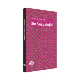 Din Sosyolojisi - Kemal Edib Kürkçüoğlu
