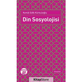 Din Sosyolojisi - Kemal Edib Kürkçüoğlu