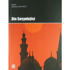 Din Sosyolojisi - Mehmet bayyiğit