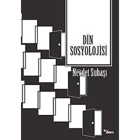 Din Sosyolojisi - Necdet Subaşı