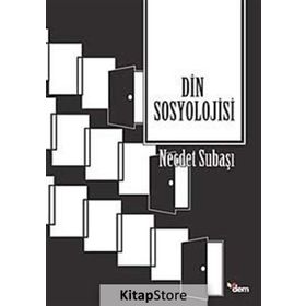 Din Sosyolojisi - Necdet Subaşı