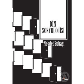 Din Sosyolojisi - Necdet Subaşı