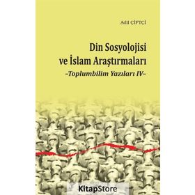 Din Sosyolojisi ve İslam Araştırmaları - Dr. Adil Çiftçi
