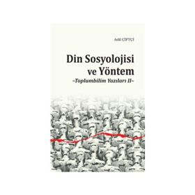 Din Sosyolojisi ve Yöntem - Adil Çiftçi