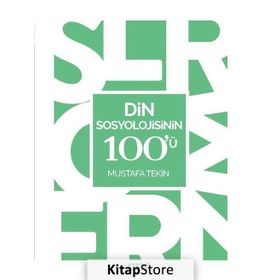 Din Sosyolojisinin 100'ü - Mustafa Tekin