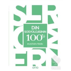Din Sosyolojisinin 100'ü - Mustafa Tekin