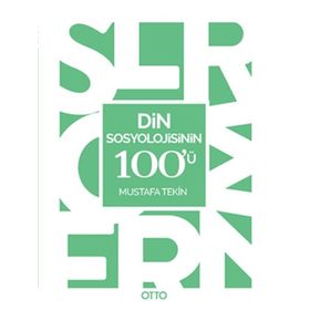 Din Sosyolojisinin 100'ü - Mustafa Tekin
