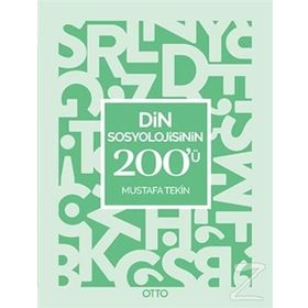 Din Sosyolojisinin 200'ü - Mustafa Tekin