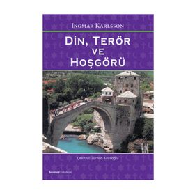 DIN, TERÖR VE HOŞGÖRÜ - INGMAR KARLSSON