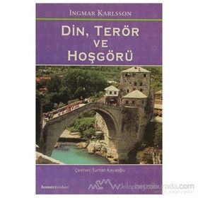 DIN, TERÖR VE HOŞGÖRÜ - INGMAR KARLSSON