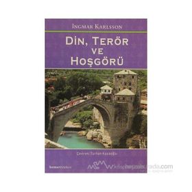 DIN, TERÖR VE HOŞGÖRÜ - INGMAR KARLSSON