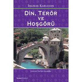 DIN, TERÖR VE HOŞGÖRÜ - INGMAR KARLSSON