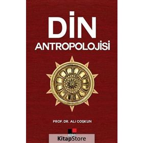 DIN TOPLUM VE KÜLTÜR DIN SOSYOLOJISI VE ANTROPOLOJISINE GİRİŞ - ALI COŞKUN