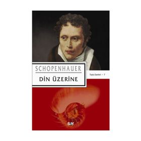 DIN ÜZERİNE - ARTHUR SCHOPENHAUER