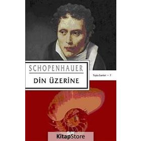 DIN ÜZERİNE - ARTHUR SCHOPENHAUER