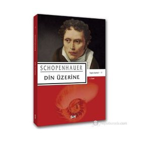 DIN ÜZERİNE - ARTHUR SCHOPENHAUER