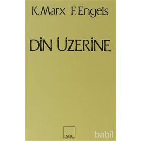 DIN ÜZERİNE - FRIEDRICH ENGELS;KARL MARX