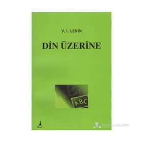 Din Üzerine - Vladimir İlyiç Lenin