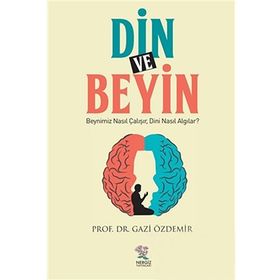 Din ve Beyin - Gazi Özdemir