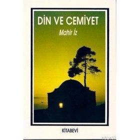 DIN VE CEMIYET - MAHIR İZ