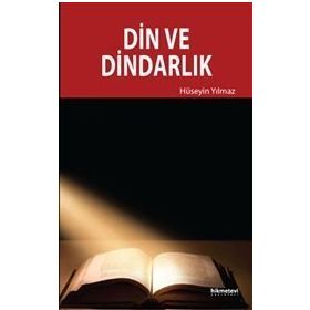 Din ve Dindarlık - av m huseyin yilmaz
