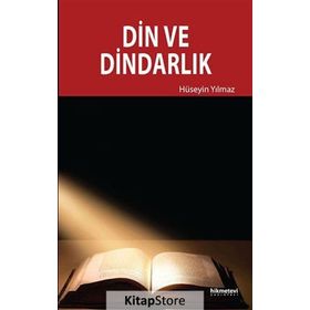 Din ve Dindarlık - av m huseyin yilmaz
