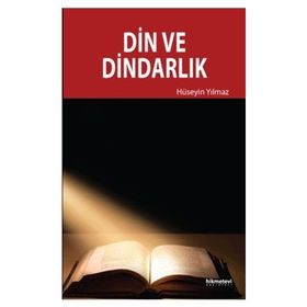 Din ve Dindarlık - av m huseyin yilmaz