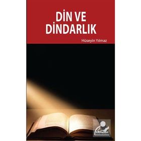 Din ve Dindarlık - av m huseyin yilmaz
