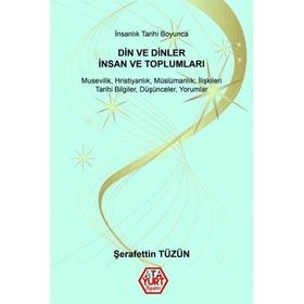 Din ve Dinler İnsan ve Toplumları - Şerafettin Tüzün