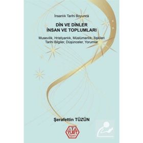 Din ve Dinler İnsan ve Toplumları - Şerafettin Tüzün