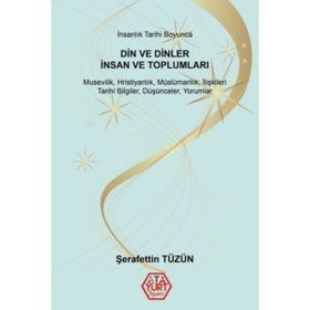 Din ve Dinler İnsan ve Toplumları - Şerafettin Tüzün