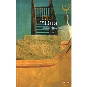 DIN VE DUA - AHMET BAYDAR