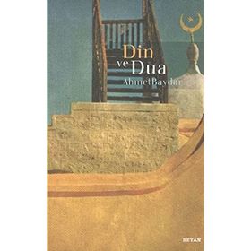 DIN VE DUA - AHMET BAYDAR