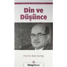 DIN VE DÜŞÜNCE - BEKIR KARLIGA