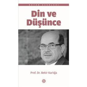 DIN VE DÜŞÜNCE - BEKIR KARLIGA