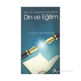 DIN VE EĞİTİM - ABDURRAHMAN KÜÇÜK