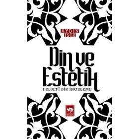 Din ve Estetik - Aydın Işık