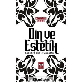 Din ve Estetik - Aydın Işık