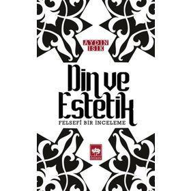 Din ve Estetik - Aydın Işık