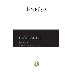 Din ve Felsefe İlişkisi - Faslü’l-Makal - İbn Rüşd Endülüs Yayınları