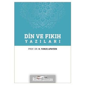 Din ve Fıkıh Yazıları - Prof. Dr. Hacı Yunus Apaydın