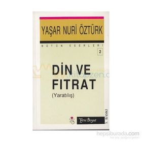 Din ve Fıtrat (Yaratılış) Bütün Eserleri 2 - Yaşar Nuri Öztürk