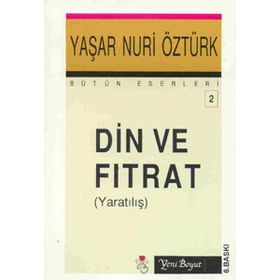 Din ve Fıtrat (Yaratılış) Bütün Eserleri 2 - Yaşar Nuri Öztürk