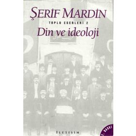DIN VE İDEOLOJİ - ŞERİF MARDIN