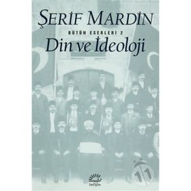 DIN VE İDEOLOJİ - ŞERİF MARDIN