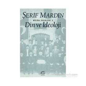 DIN VE İDEOLOJİ - ŞERİF MARDIN