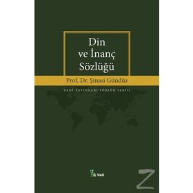DIN VE İNANÇ SÖZLÜĞÜ - ŞİNASİ GÜNDÜZ