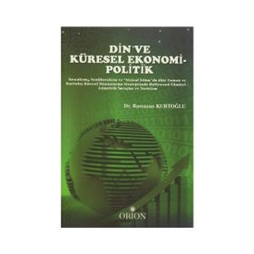 Din ve Küresel Ekonomi - Politik - Ramazan Kurtoğlu