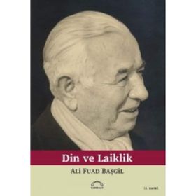 DIN VE LAIKLIK - ALI FUAD BAŞGİL